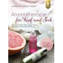 Aromatherapie für Kopf und Seele